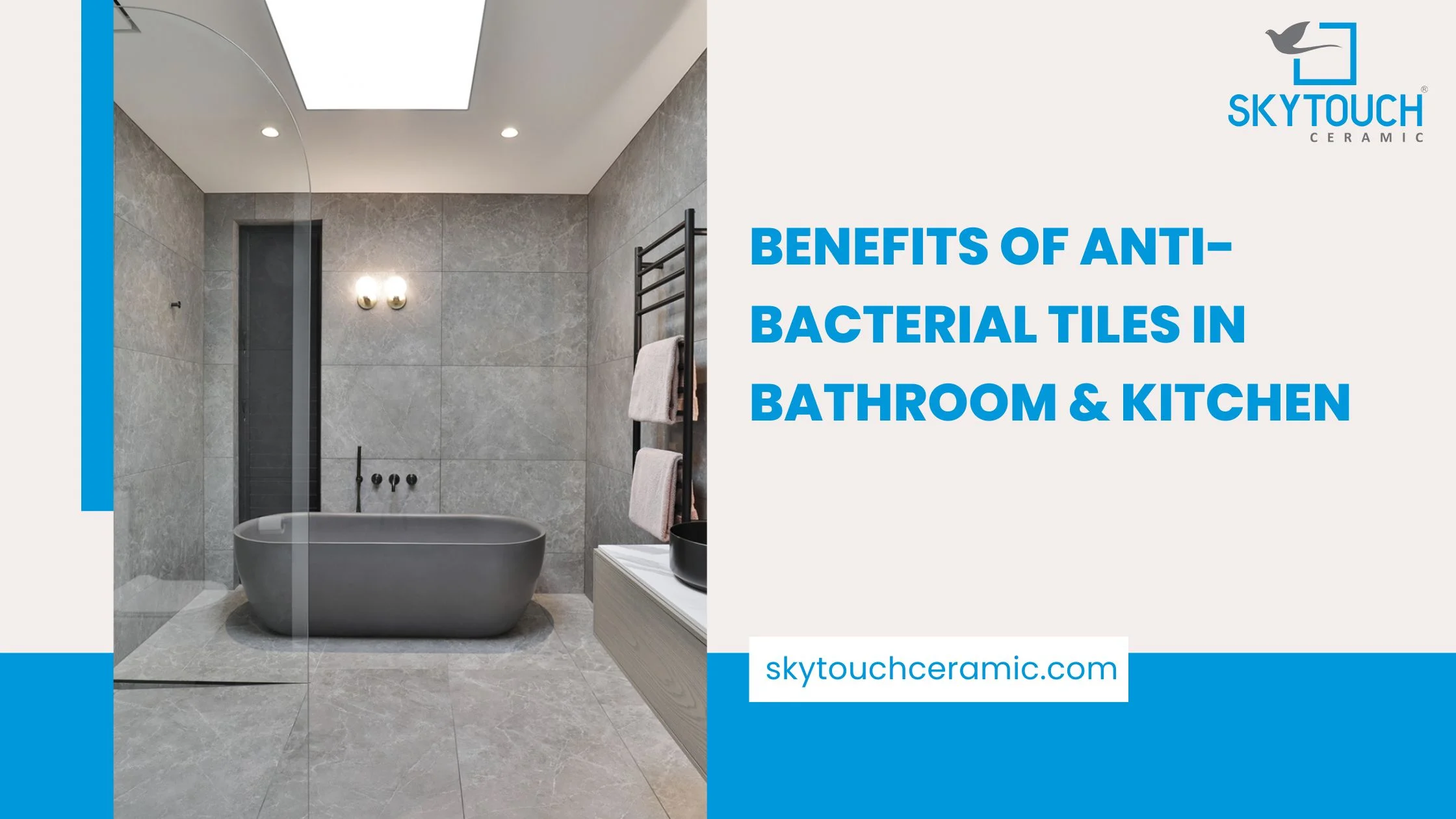 Benefits of Anti-Bacterial Tiles in Bathroom & Kitchen