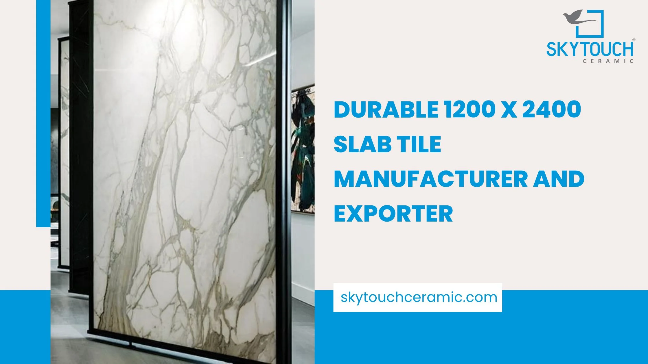 Durable 1200 x 2400 Slab Tile Manufacturer and Exporter